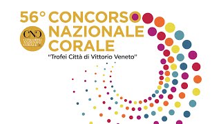 56° Concorso Nazionale Corale quotTrofei Città di Vittorio Venetoquot Categoria D Vocal [upl. by Port]