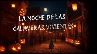 LA NOCHE DE LAS CALAVERAS [upl. by Ellerehs]