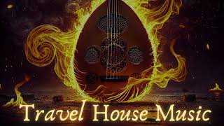 Travel House Music [upl. by Fortin587]