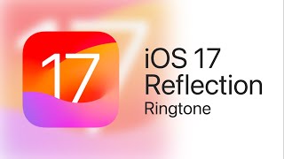 iOS 17  Remastered default ringtone Reflection [upl. by Natrav944]