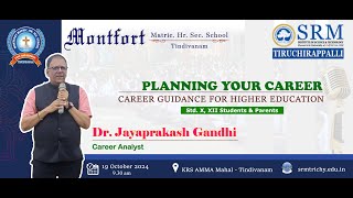 CAREER GUIDANCE BY Dr JAYAPRAKASH GANDHI  Montfort Matric HrsecSchool Tindivanam  2024 [upl. by Shaum]