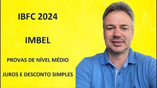 IBFC24Q029 – IBFC – 2024 – IMBEL – PROVAS DE NÍVEL MÉDIO – JUROS E DESCONTO SIMPLES [upl. by Nnasus]