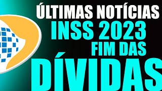 FIM DAS DÍVIDAS INSS 2023 APOSENTADOS E PENSIONISTAS 14º SALÁRIO BANCOS ESTÃO LIBERANDO PAGAMENTO [upl. by Cilegna]