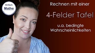 Rechnen mit einer 4FelderTafel  bedingte Wahrscheinlichkeiten by einfach mathe [upl. by Shear232]