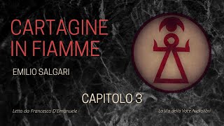 Audiolibro ITA  CARTAGINE IN FIAMME  E SALGARI  Capitolo 3 [upl. by Aihsyak]