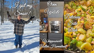 I got my Beautiful Snow Danny finished my Wall Oven  Delicious Brussel Sprout side dish [upl. by Yeslek706]