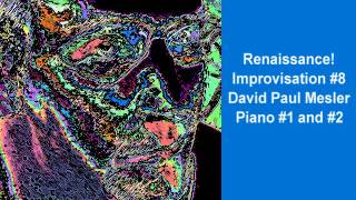 Renaissance Session Improvisation 8  David Paul Mesler piano duo [upl. by Anid774]