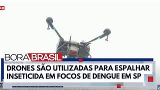 Drones são utilizados no combate à dengue I Bora Brasil [upl. by Leinahtan]