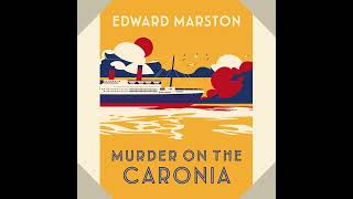 Edward Marston  Murder on the Caronia  The Ocean Liner Mysteries  An Edwardian Murder Mystery 4 [upl. by Mercier]