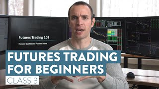 How To Trade Futures For Beginners  The Basics of Futures Trading Class 3 [upl. by Milty]