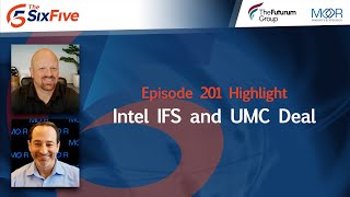 Intel IFS and UMC Deal  Episode 201  Six Five [upl. by Uranie]