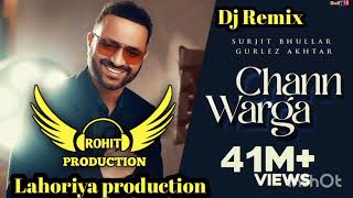 Chann warga X Surjit Bhullar X Lahoriya production X DJ ROHIT PRODUCTION X Dhol mix [upl. by Tnias]