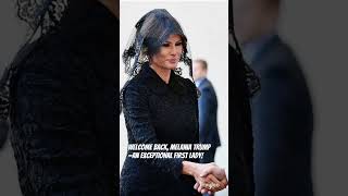 Welcome back Melania Trump—an exceptional First Lady shorts melania trump donaldtrump victory [upl. by Eenimod]