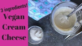 Plant BasedVegan Cream Cheese with Only 3 Ingredients [upl. by Nicky]