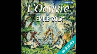 LŒuvre Livre Audio par Émile Zola [upl. by Atikaj885]