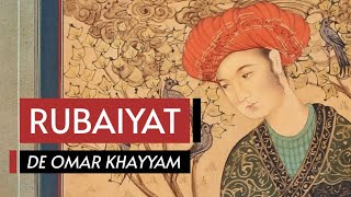 Rubaiyat de Omar Khayyam poemas persas del siglo XII [upl. by Nonnaehr]