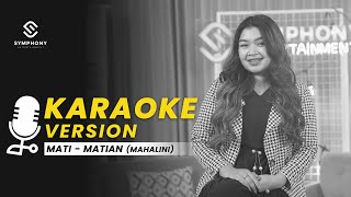 MATI  MATIAN  CINTA SALSADILA  KARAOKE  KEY IN F  SYMPHONY ENTERTAINMENT [upl. by Annocahs]