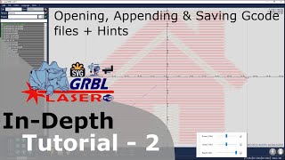 LaserGRBL In Depth Tutorial  Part 2  Open Append amp Save gcode files  Hint [upl. by Nenad]