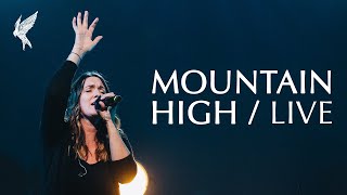 quotMountain Highquot  Spontaneous  Melissa Helser amp Cageless Birds  Live at Carolina Worship Nights [upl. by Elletnohs484]