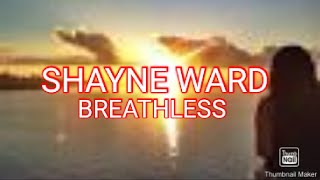 Shayne Ward Breathless Lyrics [upl. by Curr]