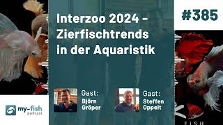 myfishorg  Interzoo 2024  Zierfischtrends in der Aquaristik Björn Gröper amp Steffen Oppelt [upl. by Hsinam]