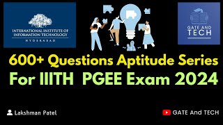 600 Questions Aptitude Series For IIITH PGEE Exam 2024 [upl. by Aneer]