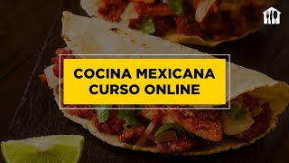 Curso de Cocina Mexicana Online [upl. by Gentes736]