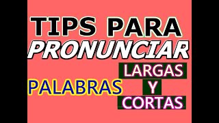 COMO PRONUNCIAR PALABRAS CORTAS Y LARGAS EN INGLÉS [upl. by Beatriz]