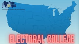 What Is The Point Of The Electoral CollegeElectoral College ExplainedDeeper Than ReadEp48 [upl. by Moyra732]