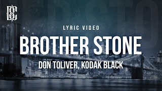 Don Toliver feat Kodak Black  Brother Stone  Lyrics [upl. by Jacobah73]