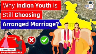 India’s Arrange Marriage Obsession  Good or Bad UPSC Mains [upl. by Bor107]