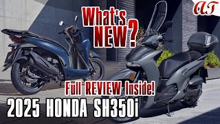 2025 HONDA SH350i  Whats NEW Full REVIEW Inside SPECS COLORS key FEATURES  AampT Design [upl. by Gabie556]