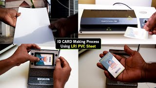 ID Card Making Full Process using LRI PVC Sheet  Printstatic [upl. by Vasta259]