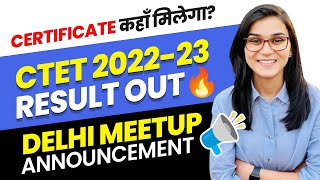 CTET 2022 Result Out  How to get Certificate Delhi Meetup Next CTET CTET Validity Himanshi Singh [upl. by Nelleyram]