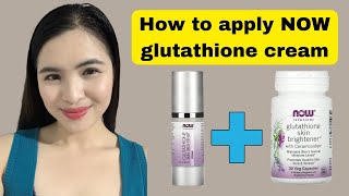 HOW TO APPLY NOW GLUTATHIONE WHITENING CREAM [upl. by So]