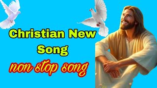 ✝️ मसीह गीत ✝️नॉन स्टॉप 🎵🎵song jesus jesussong jesuschrist christiansong [upl. by Anyehs]