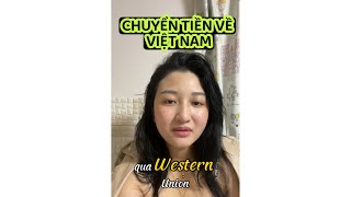 Chuyển Tiền về Việt Nam qua app Western Union westernunion [upl. by Aneet772]