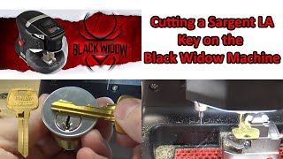 629 Cutting a Sargent LA Key on the Black Widow Key Machine [upl. by Dumanian638]