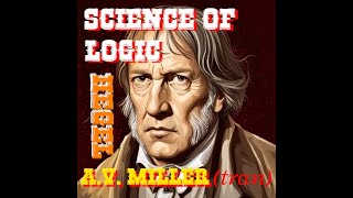 HEGELS SCIENCE OF LOGIC MILLER TRANS PART 2 [upl. by Shoshana]