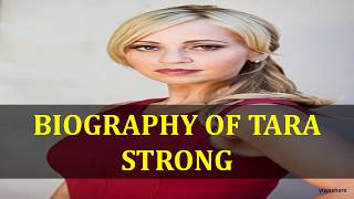 BIOGRAPHY OF TARA STRONG [upl. by Lamak]