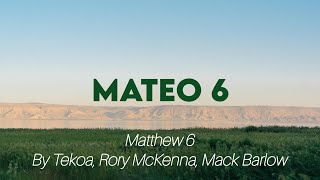 Matthew 6  Tekoa Rory McKenna Mark Barlow l Subtitulada al Español [upl. by Heiskell483]