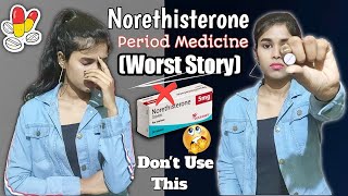 Norethisterone Tablet Review Period delay tabletSide effect amp Result Worst storyPeriodseries22 [upl. by Ancell69]