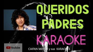 QUERIDOS PADRES RIGO TOVAR KARAOKE [upl. by Yolande616]