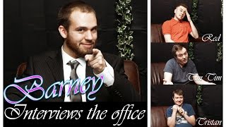 Barney Interviews The Office TimTim Red and Tristan [upl. by Tibold]