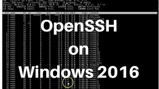 OpenSSH on Windows 2016 Technical Preview [upl. by Aicert]