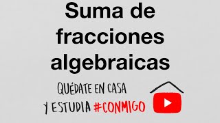 Suma de fracciones algebraicas [upl. by Sil458]