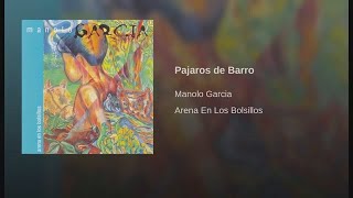 Manolo García  Pájaros de Barro Con Letra [upl. by Hartzke360]