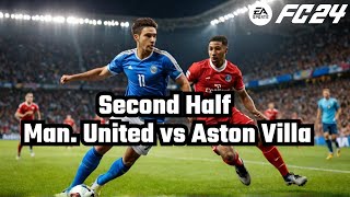 Second Half Manchester United vs Aston Villa  England  Premier League  06102024  Predictions [upl. by Dorreg]