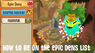 How To Get On The Epic Dens List in Animal Jam  AJPW  Epic Dens  Tips  TealAJ  Tutorial  AJ [upl. by Yssor]