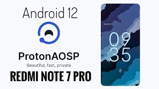 Proton AOSP Android 12 S Redmi Note 7 Pro 051121 Build [upl. by Carolin240]